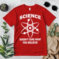 Science Doesn't Care What You Believe Atom Premium T-Shirt