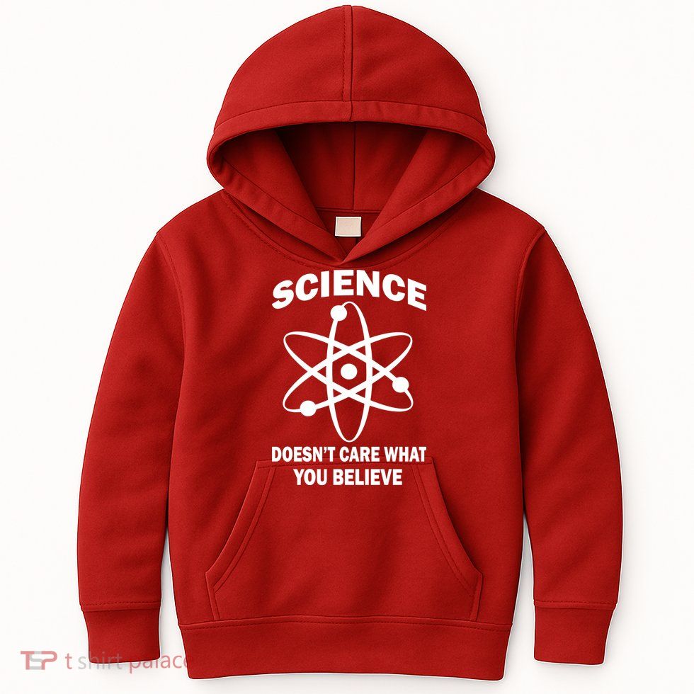 Science Doesn't Care What You Believe Atom Kids Hoodie