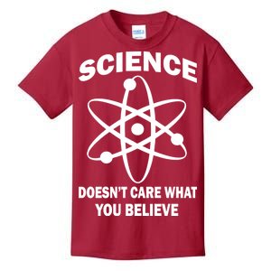 Science Doesn't Care What You Believe Atom Kids T-Shirt