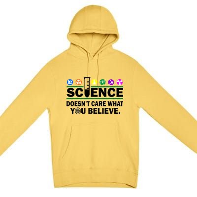 Science Doesn't Care What You Believe Saying Premium Pullover Hoodie