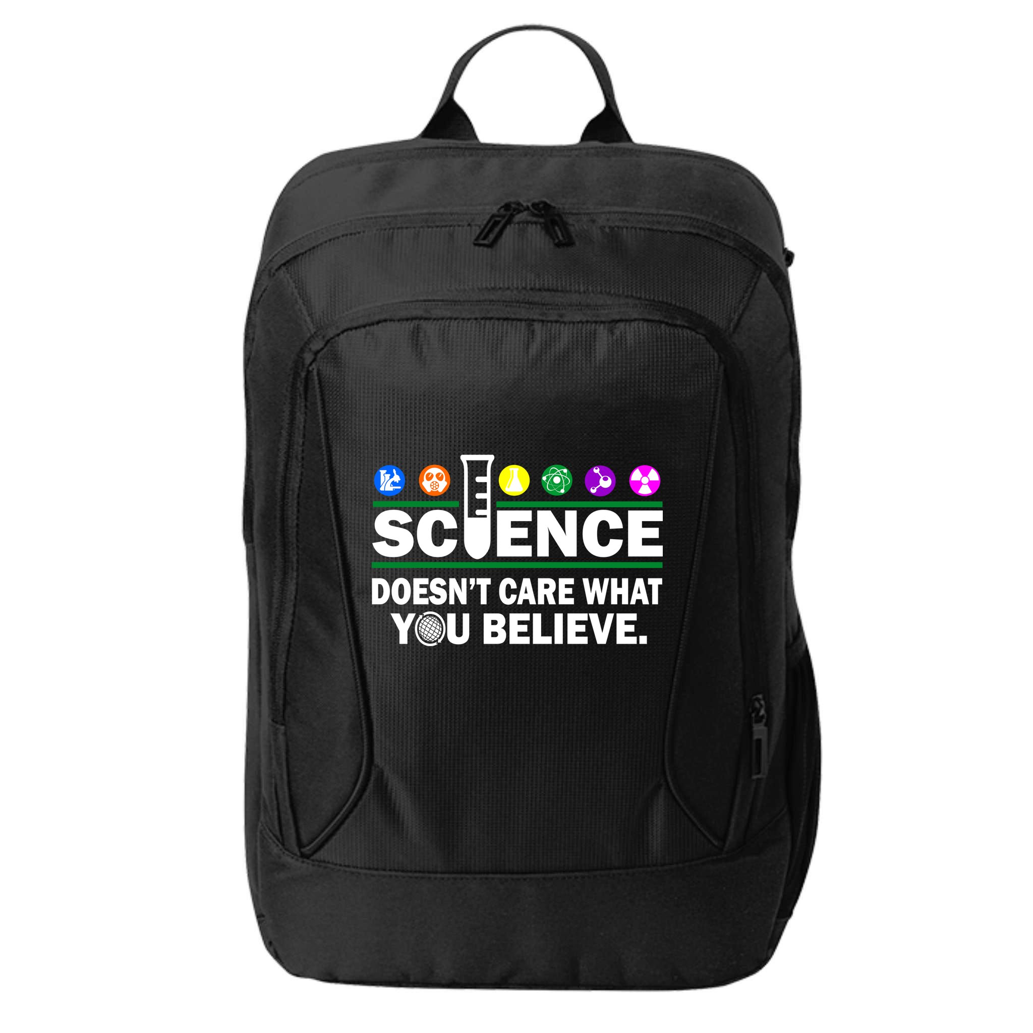 Science Doesn't Care What You Believe Saying City Backpack