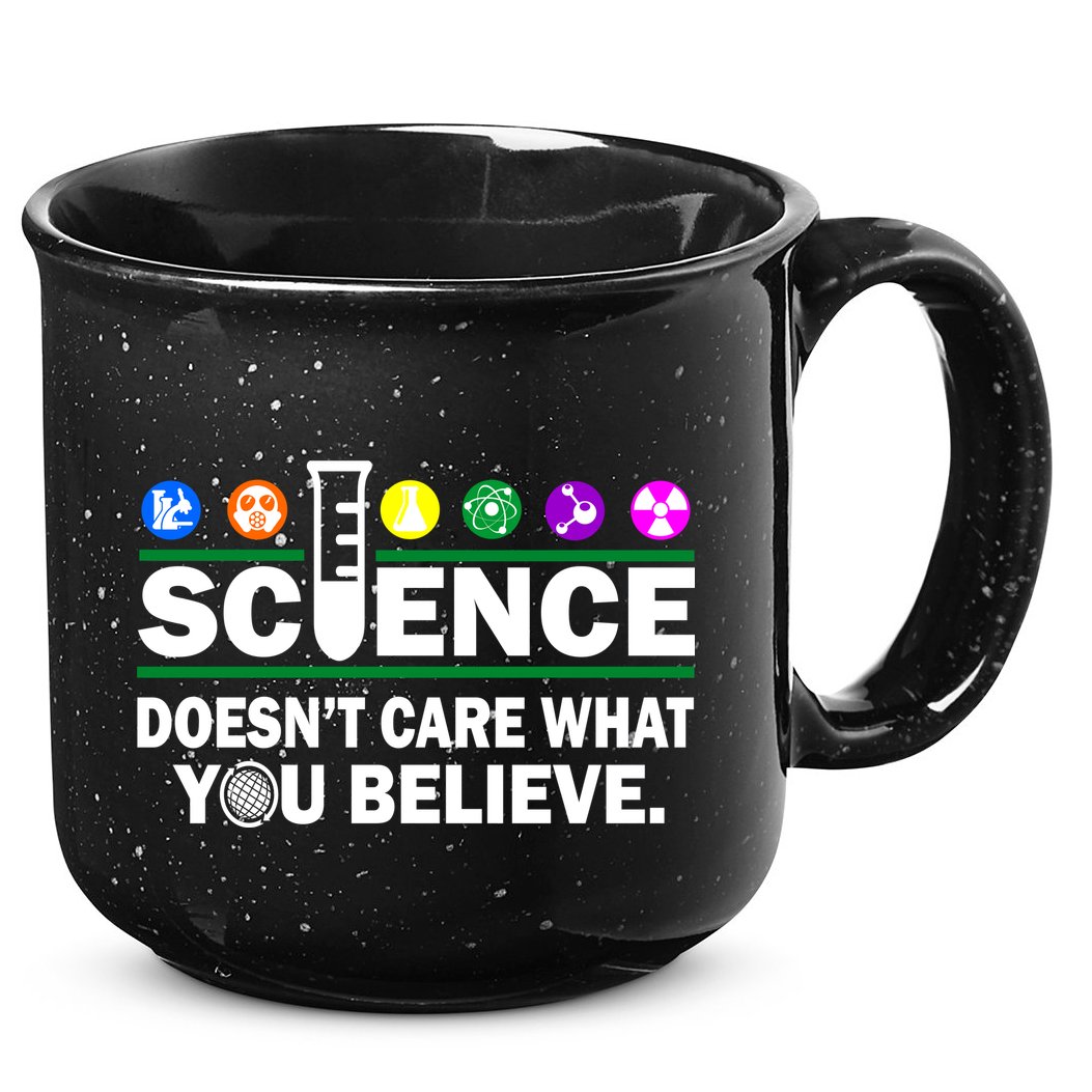 Science Doesn't Care What You Believe Saying 15oz Campfire Ceramic Mug