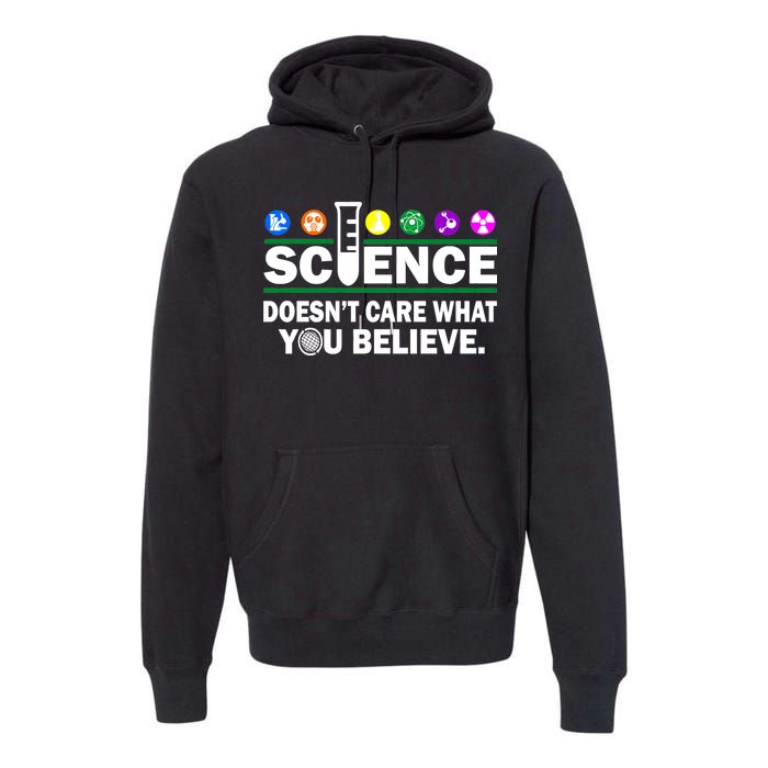 Science Doesn't Care What You Believe Saying Premium Hoodie