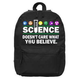 Science Doesn't Care What You Believe Saying 16 in Basic Backpack