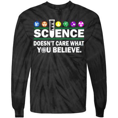 Science Doesn't Care What You Believe Saying Tie-Dye Long Sleeve Shirt