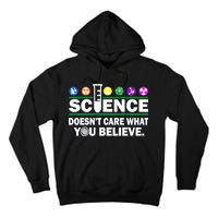 Science Doesn't Care What You Believe Saying Tall Hoodie