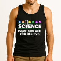 Science Doesn't Care What You Believe Saying Tank Top