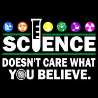 Science Doesn't Care What You Believe Saying Tank Top
