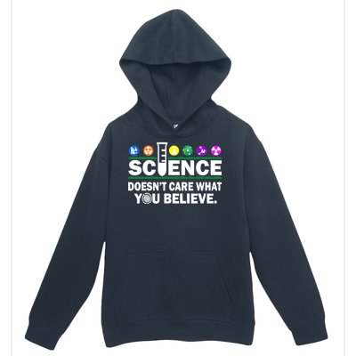 Science Doesn't Care What You Believe Saying Urban Pullover Hoodie