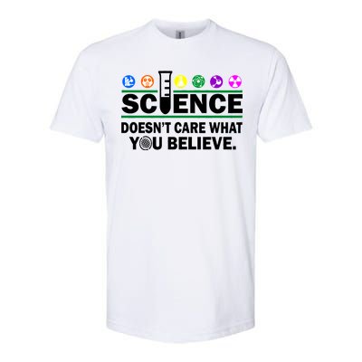 Science Doesn't Care What You Believe Saying Softstyle CVC T-Shirt