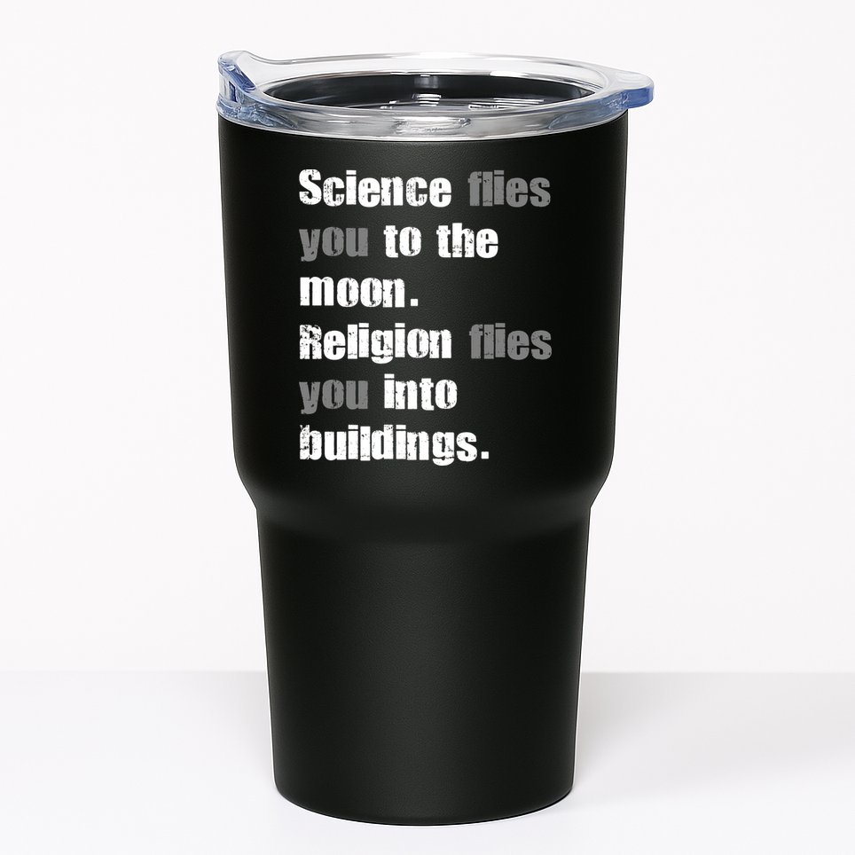 Science Flies You To The Moon Tumbler