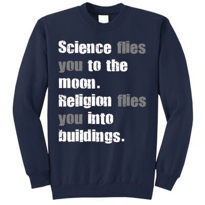 Science Flies You To The Moon Tall Sweatshirt