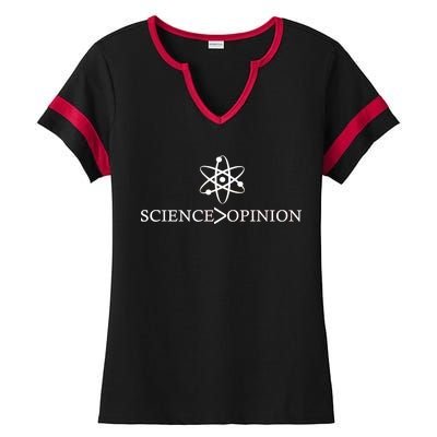 Science is Greater Than Opinion Ladies Halftime Notch Neck Tee