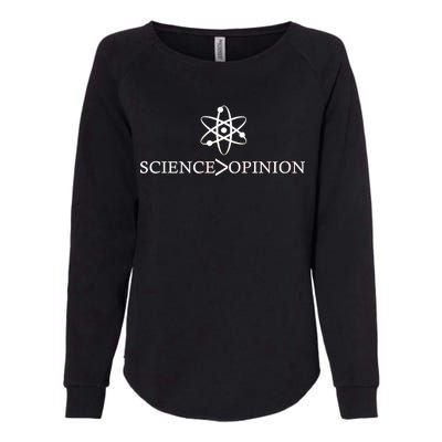 Science is Greater Than Opinion Womens California Wash Sweatshirt