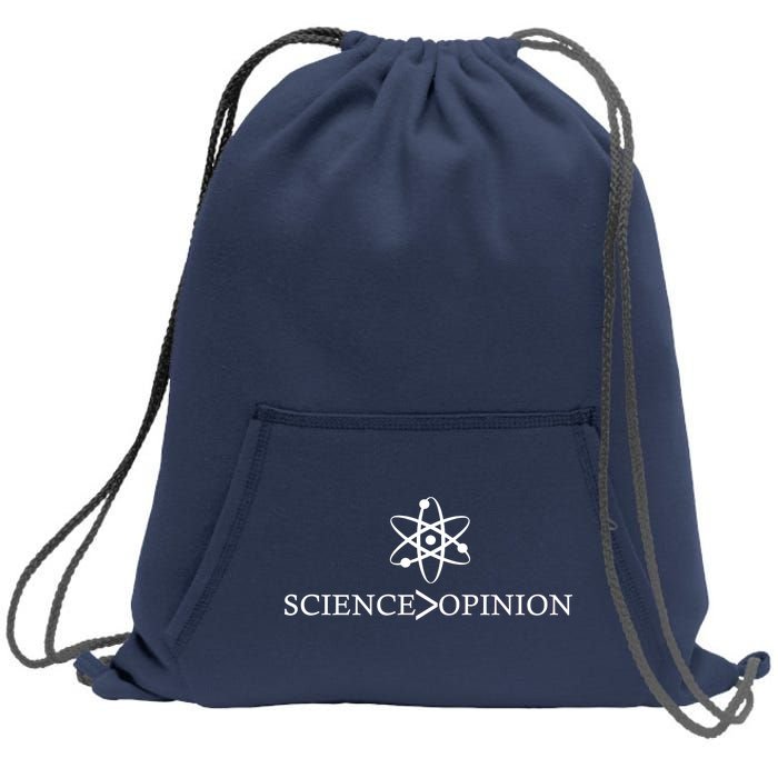 Science is Greater Than Opinion Sweatshirt Cinch Pack Bag