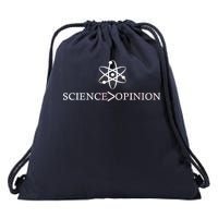 Science is Greater Than Opinion Drawstring Bag