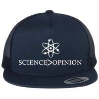 Science is Greater Than Opinion Flat Bill Trucker Hat