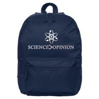 Science is Greater Than Opinion 16 in Basic Backpack