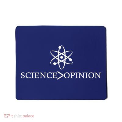 Science is Greater Than Opinion Mousepad
