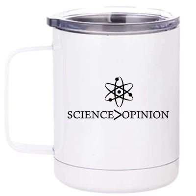 Science is Greater Than Opinion 12 oz Stainless Steel Tumbler Cup