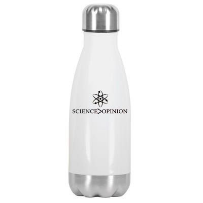 Science is Greater Than Opinion Stainless Steel Insulated Water Bottle