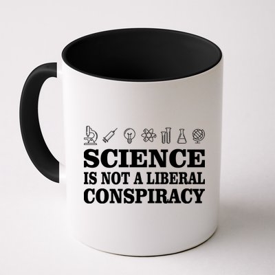 Science Is Not A Liberal Conspiracy Mug