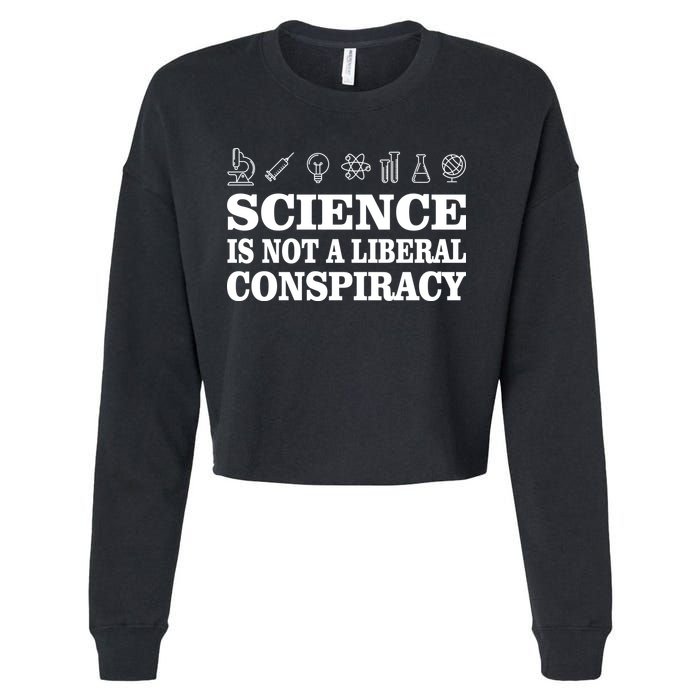 Science Is Not A Liberal Conspiracy Cropped Pullover Crew