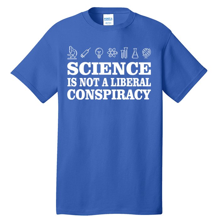 Science Is Not A Liberal Conspiracy Tall T-Shirt