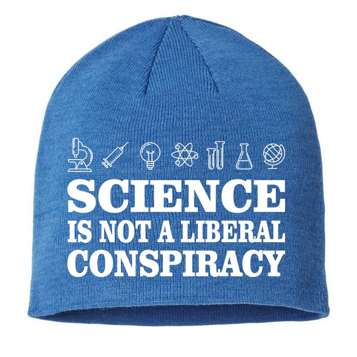 Science Is Not A Liberal Conspiracy Sustainable Beanie