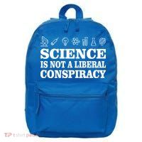 Science Is Not A Liberal Conspiracy 16 in Basic Backpack
