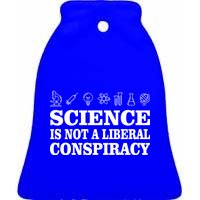 Science Is Not A Liberal Conspiracy Ceramic Bell Ornament