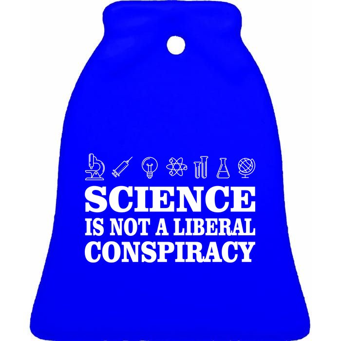 Science Is Not A Liberal Conspiracy Ceramic Bell Ornament