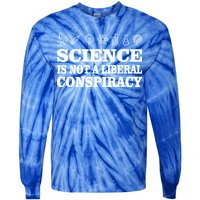 Science Is Not A Liberal Conspiracy Tie-Dye Long Sleeve Shirt