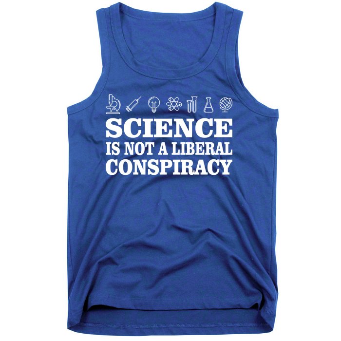 Science Is Not A Liberal Conspiracy Tank Top