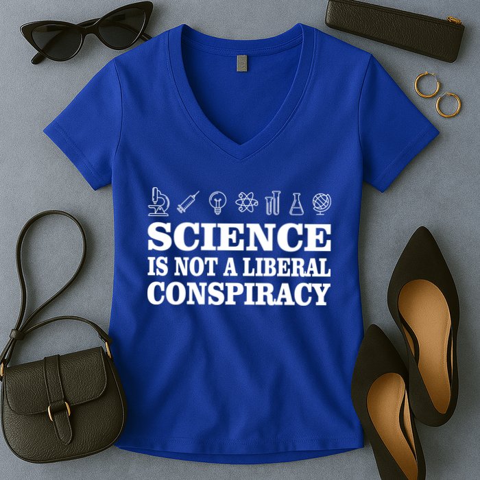 Science Is Not A Liberal Conspiracy Women's V-Neck T-Shirt