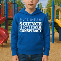 Science Is Not A Liberal Conspiracy Kids Hoodie