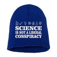 Science Is Not A Liberal Conspiracy Short Acrylic Beanie