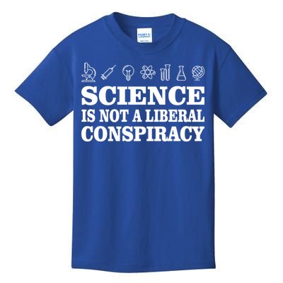 Science Is Not A Liberal Conspiracy Kids T-Shirt