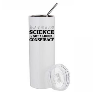 Science Is Not A Liberal Conspiracy Stainless Steel Tumbler