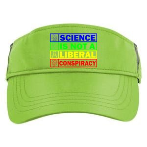 Science Is Not A Liberal Conspiracy Funny Adult Drive Performance Visor