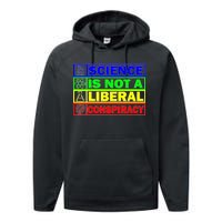 Science Is Not A Liberal Conspiracy Funny Performance Fleece Hoodie