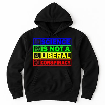 Science Is Not A Liberal Conspiracy Funny Hoodie