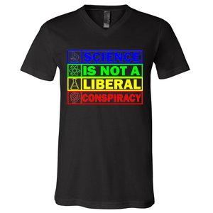 Science Is Not A Liberal Conspiracy Funny V-Neck T-Shirt