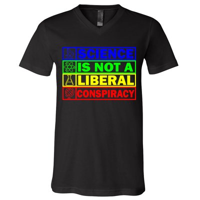 Science Is Not A Liberal Conspiracy Funny V-Neck T-Shirt