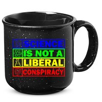 Science Is Not A Liberal Conspiracy Funny 15oz Campfire Ceramic Mug