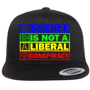 Science Is Not A Liberal Conspiracy Funny Flat Bill Trucker Hat