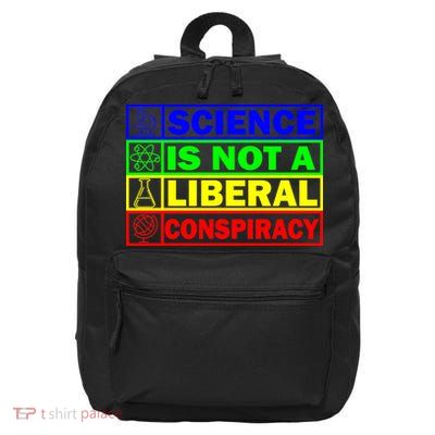 Science Is Not A Liberal Conspiracy Funny 16 in Basic Backpack
