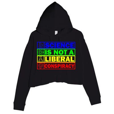 Science Is Not A Liberal Conspiracy Funny Crop Fleece Hoodie