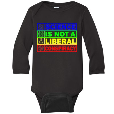 Science Is Not A Liberal Conspiracy Funny Baby Long Sleeve Bodysuit