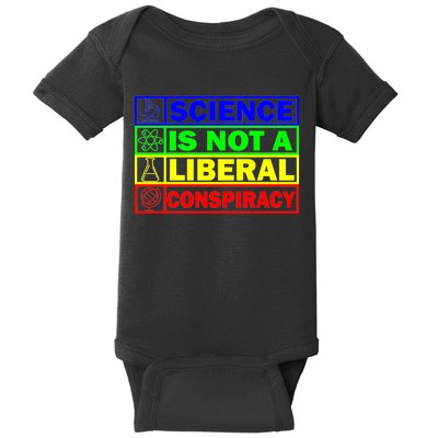 Science Is Not A Liberal Conspiracy Funny Baby Bodysuit